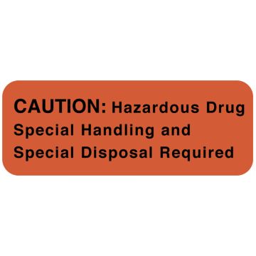 CAUTION: Hazardous Drug/Special Handling label, 2 x 0.75, 470/Roll, 2" x 3/4"