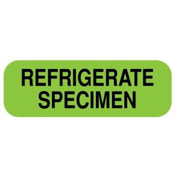 REFRIGERATE SPECIMEN, 1-1/2" x 1/2"