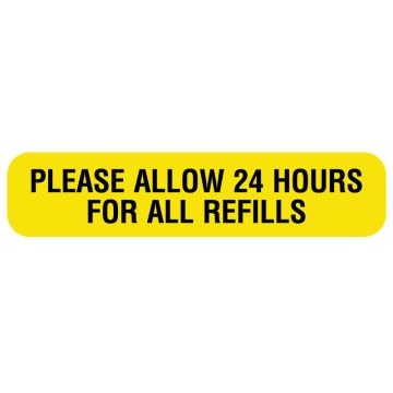 PLEASE ALLOW 24 HOURS, Medication Instruction Label, 1-5/8" x 3/8"