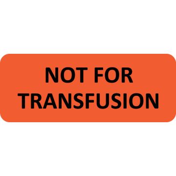 Not For Transfusion Blood Label, 2-1/4" x 7/8"