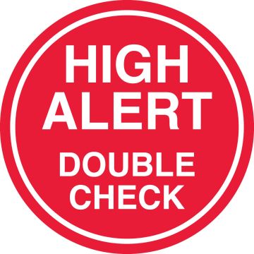 High Alert Double Check, Alert Label, 3/4" Dia