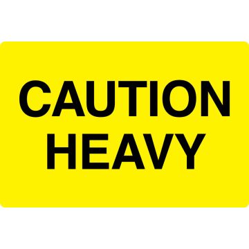 Caution Heavy, Shipping/Warehouse Label, 6" x 4"