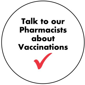 Talk to our Pharmacists about Vaccinations