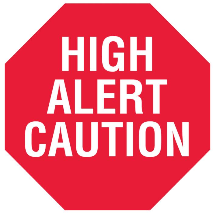 HIGH ALERT CAUTION, Alert Label, 1-1/2" x 1/2"