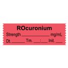 Anesthesia Tape, Rocuronium  mg/mL, Date Time Initial, 1-1/2" x 1/2"